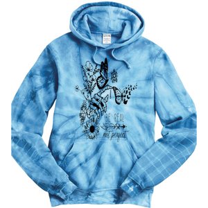 Be Real Not Perfect Self Love Tie Dye Hoodie