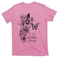 Be Real Not Perfect Self Love T-Shirt