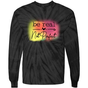 Be Real Not Perfect Tie-Dye Long Sleeve Shirt