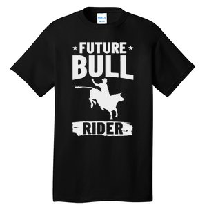 Bull Riding Outfit Bull Riding Future Bull Rider Tall T-Shirt