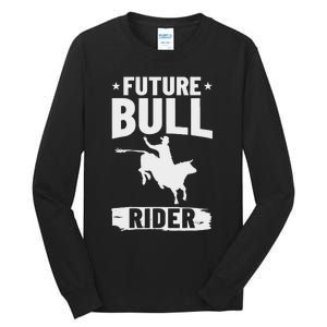 Bull Riding Outfit Bull Riding Future Bull Rider Tall Long Sleeve T-Shirt