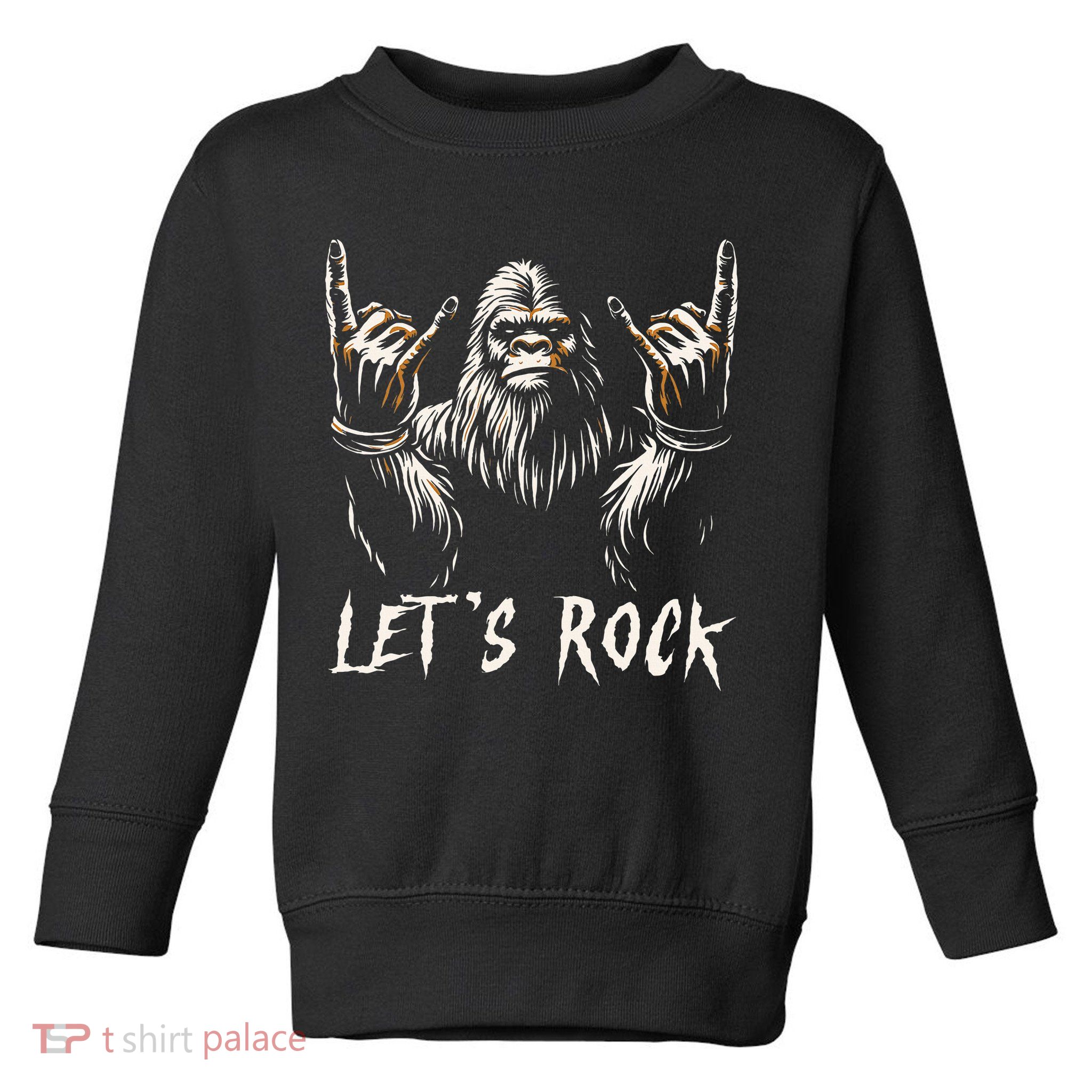 Bigfoot Rock On Funny Sasquatch Rock And Roll LetS Rock Toddler Sweatshirt