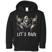 Bigfoot Rock On Funny Sasquatch Rock And Roll LetS Rock Toddler Hoodie