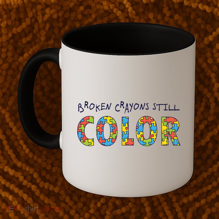 Broken Crayons Still Color Mug