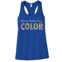 Broken Crayons Still Color Women's Racerback Tank