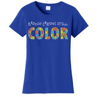 Broken Crayons Still Color Women's T-Shirt