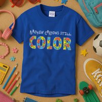 Broken Crayons Still Color Kids T-Shirt