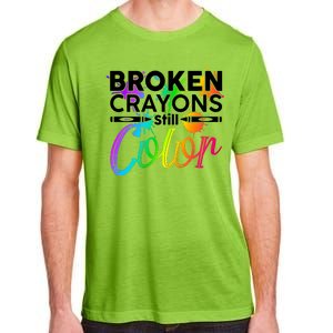 Broken Crayons Still Color Mental Health Awareness Adult ChromaSoft Performance T-Shirt