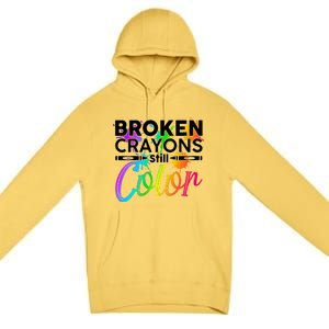 Broken Crayons Still Color Mental Health Awareness Premium Pullover Hoodie