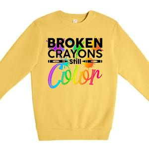 Broken Crayons Still Color Mental Health Awareness Premium Crewneck Sweatshirt