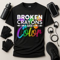 Broken Crayons Still Color Mental Health Awareness Performance Shirt