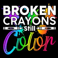 Broken Crayons Still Color Mental Health Awareness Performance Shirt