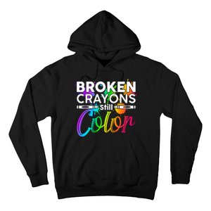 Broken Crayons Still Color Mental Health Awareness Hoodie