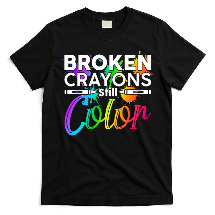 Broken Crayons Still Color Mental Health Awareness T-Shirt