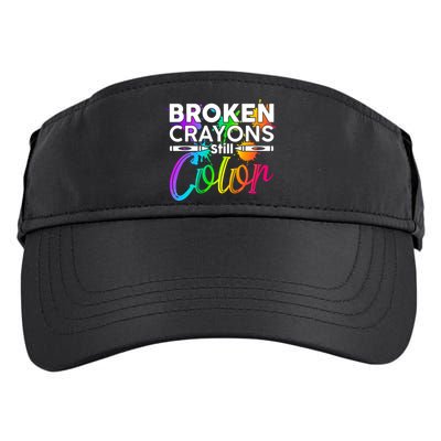 Broken Crayons Still Color Mental Health Awareness Adult Drive Performance Visor