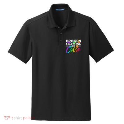 Broken Crayons Still Color Mental Health Awareness Dry Zone Grid Polo