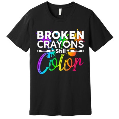 Broken Crayons Still Color Mental Health Awareness Premium T-Shirt