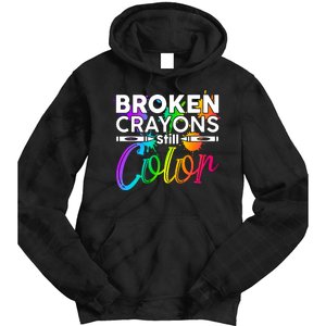 Broken Crayons Still Color Mental Health Awareness Tie Dye Hoodie