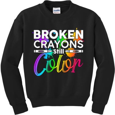 Broken Crayons Still Color Mental Health Awareness Kids Sweatshirt