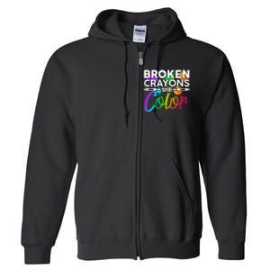 Broken Crayons Still Color Mental Health Awareness Full Zip Hoodie