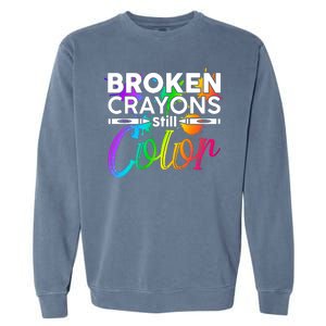 Broken Crayons Still Color Mental Health Awareness Garment-Dyed Sweatshirt