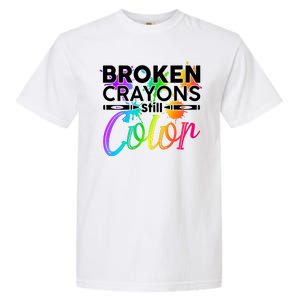 Broken Crayons Still Color Mental Health Awareness Garment-Dyed Heavyweight T-Shirt