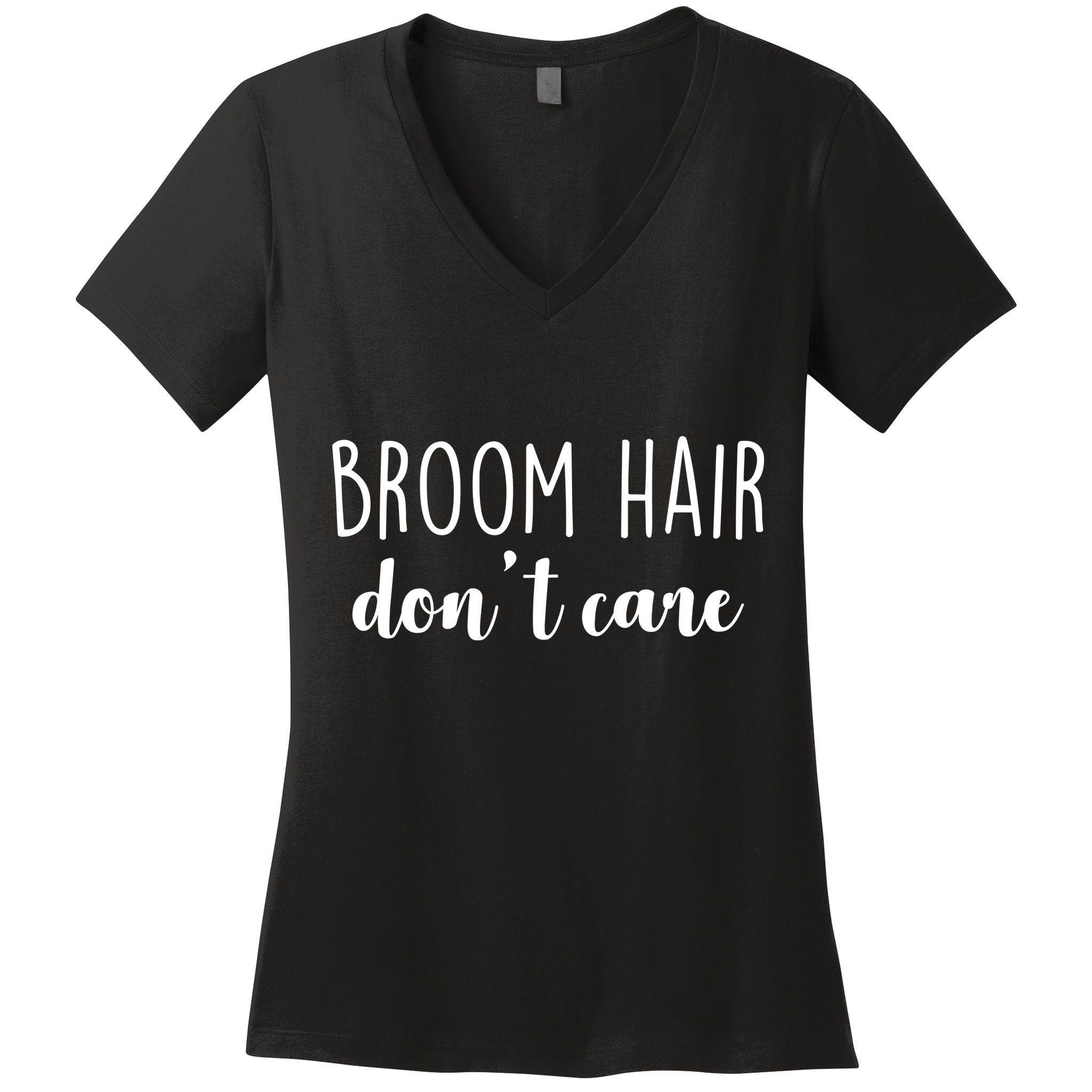 Broom Hair Don't Care Women's V-Neck T-Shirt