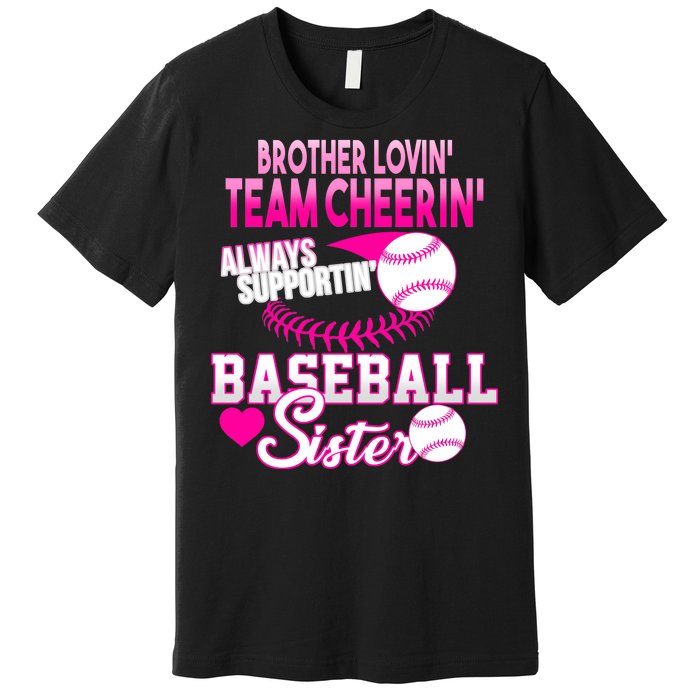 Brother Lovin Team Cheerin Baseball Sister Premium T-Shirt