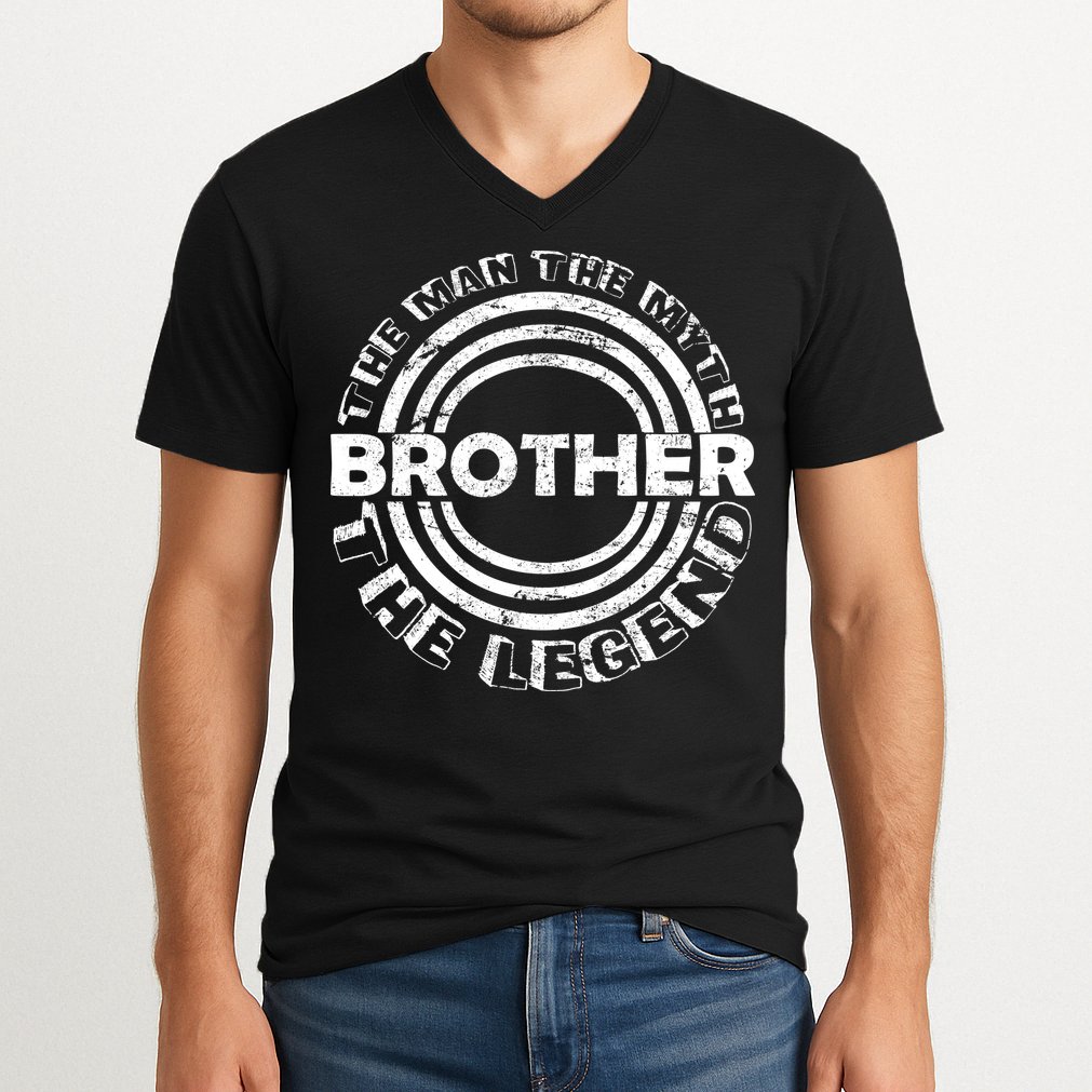 Brother The Man The Myth The Legend V-Neck T-Shirt