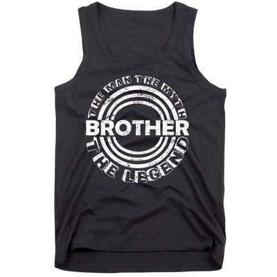 Brother The Man The Myth The Legend Tank Top