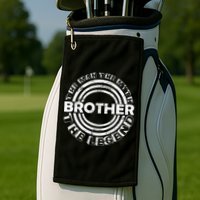 Brother The Man The Myth The Legend Golf Towel
