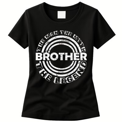Brother The Man The Myth The Legend Womens T-Shirt