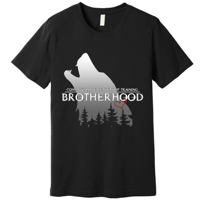 Brotherhood Compassionate Leadership Training Wolf  Premium T-Shirt