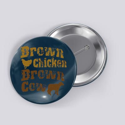 Brown Chicken Brown Cow Button