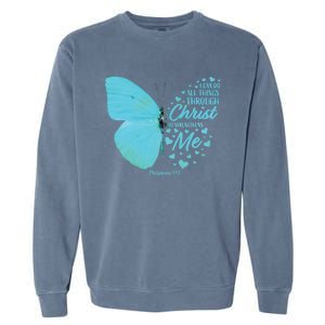 Butterfly Religious Philippians 4:13 Christian Funny Gift Cute Gift Garment-Dyed Sweatshirt