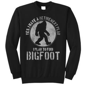 Bigfoot Retirement Plan Funny Retired Sasquatch Hunter Gift Sweatshirt