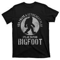 Bigfoot Retirement Plan Funny Retired Sasquatch Hunter Gift T-Shirt