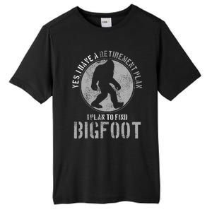 Bigfoot Retirement Plan Funny Retired Sasquatch Hunter Gift Tall Fusion ChromaSoft Performance T-Shirt