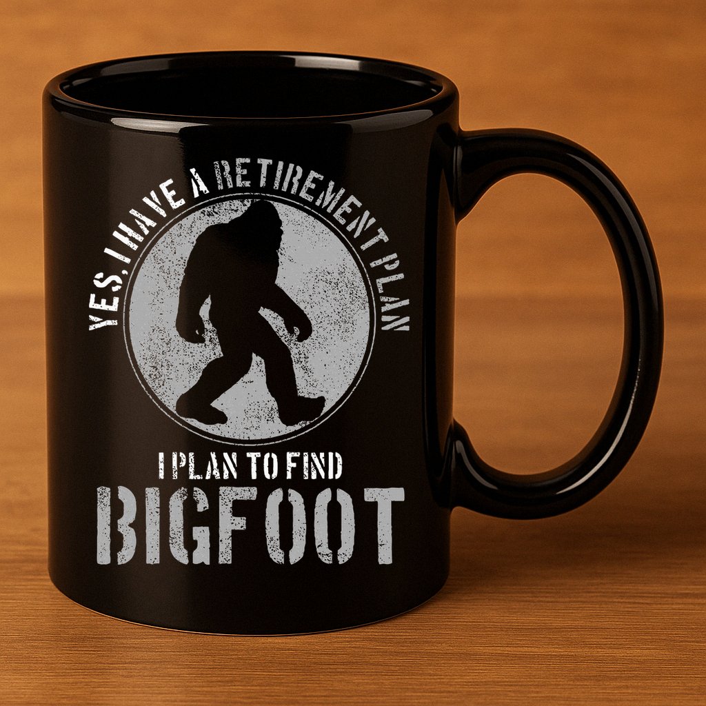 Bigfoot Retirement Plan Funny Retired Sasquatch Hunter Gift 11oz C Handle Ceramic Mug
