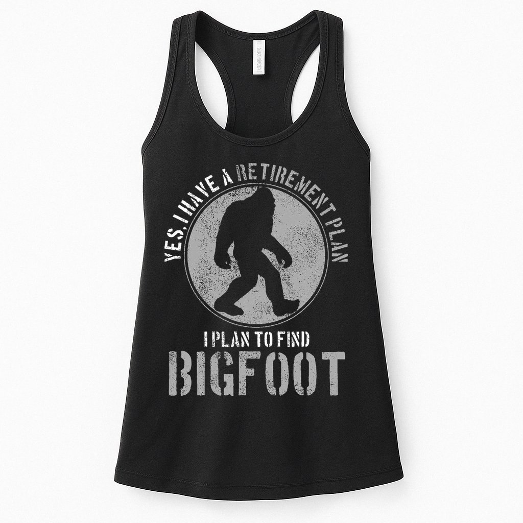 Bigfoot Retirement Plan Funny Retired Sasquatch Hunter Gift Womens Tank Top