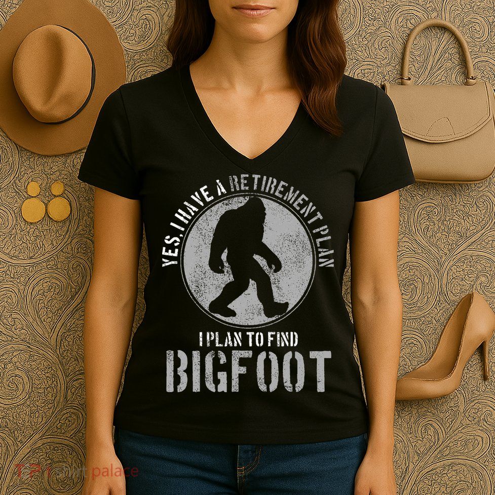 Bigfoot Retirement Plan Funny Retired Sasquatch Hunter Gift Women's V-Neck T-Shirt