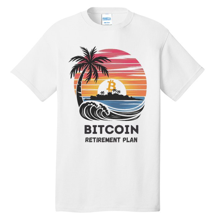 Bitcoin Retirement Plan Btc Crypto Trading Cryptocurrency Tall T-Shirt