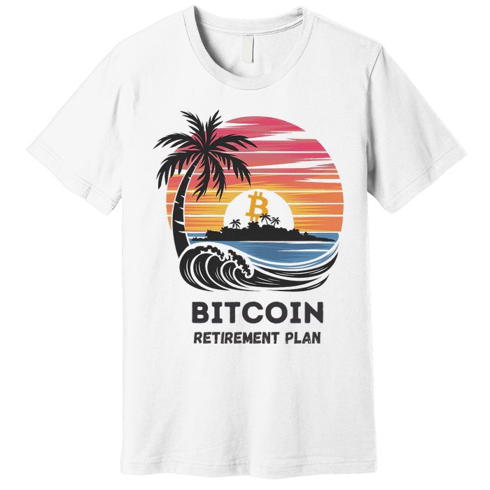 Bitcoin Retirement Plan Btc Crypto Trading Cryptocurrency Premium T-Shirt