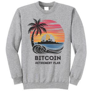 Bitcoin Retirement Plan Btc Crypto Trading Cryptocurrency Tall Sweatshirt