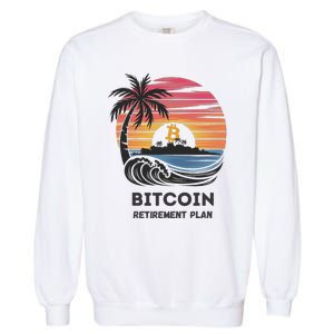 Bitcoin Retirement Plan Btc Crypto Trading Cryptocurrency Garment-Dyed Sweatshirt