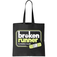 Broken Runner Running Club Turning Setbacks Into Comebacks Tote Bag