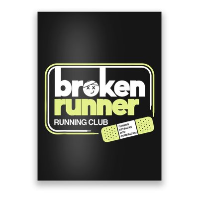 Broken Runner Running Club Turning Setbacks Into Comebacks Poster