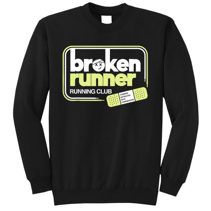 Broken Runner Running Club Turning Setbacks Into Comebacks Tall Sweatshirt