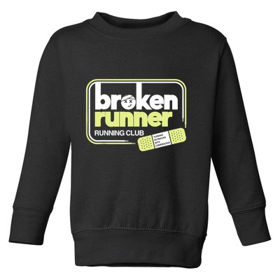 Broken Runner Running Club Turning Setbacks Into Comebacks Toddler Sweatshirt