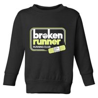 Broken Runner Running Club Turning Setbacks Into Comebacks Toddler Sweatshirt